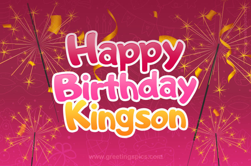 Happy Birthday Kingson Image with sparklers