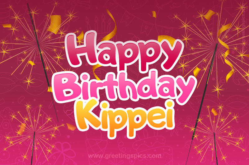 Happy Birthday Kippei Image with sparklers