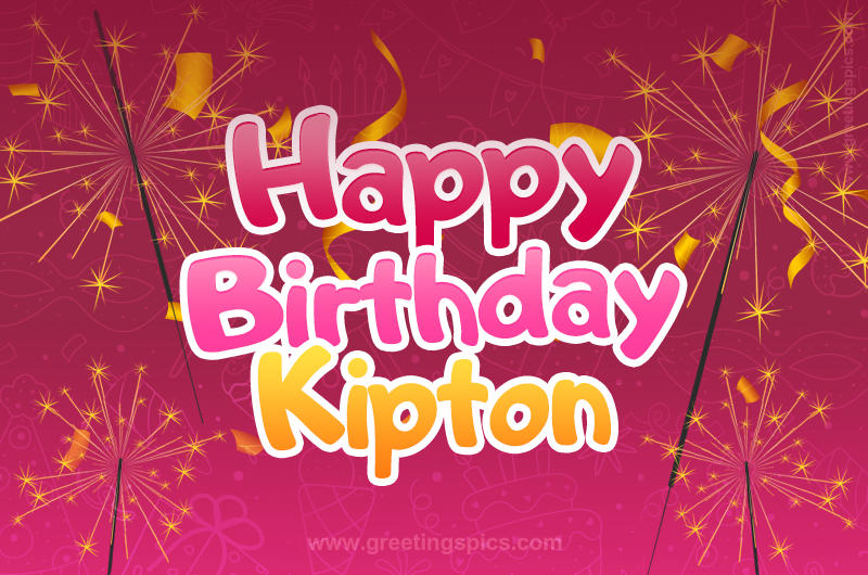 Happy Birthday Kipton Image with sparklers