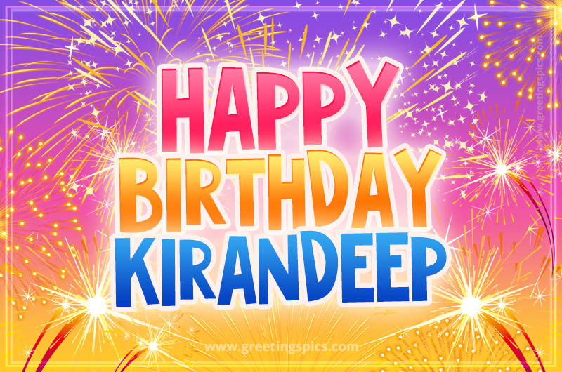 Happy Birthday Kirandeep Picture with fireworks