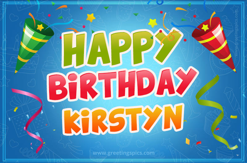 Happy Birthday Kirstyn picture with confetti and party poppers