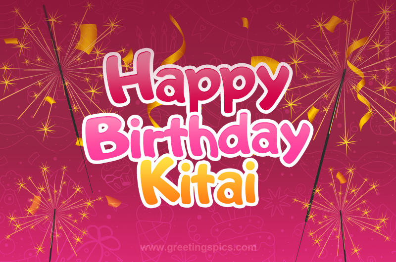 Happy Birthday Kitai Image with sparklers