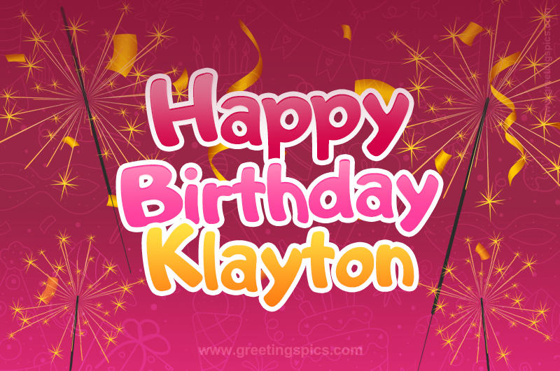 Happy Birthday Klayton Image with sparklers