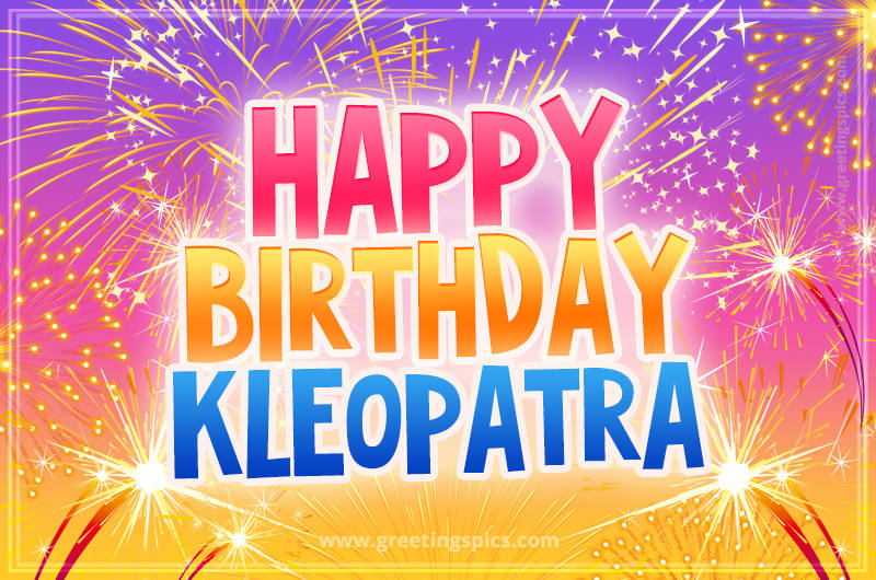 Happy Birthday Kleopatra Picture with fireworks