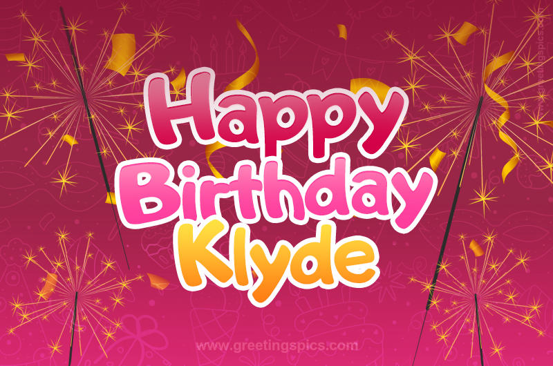 Happy Birthday Klyde Image with sparklers