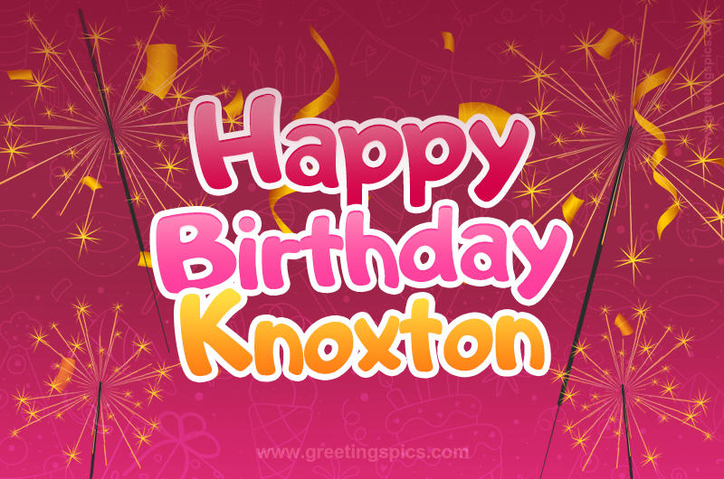 Happy Birthday Knoxton Image with sparklers