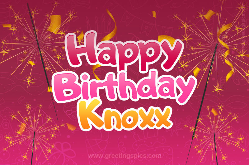 Happy Birthday Knoxx Image with sparklers