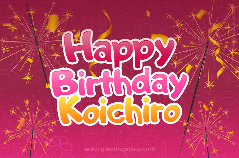 Happy Birthday Koichiro Image with sparklers