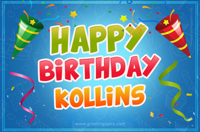 Happy Birthday Kollins picture with confetti and party poppers