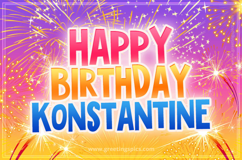 Happy Birthday Konstantine Picture with fireworks