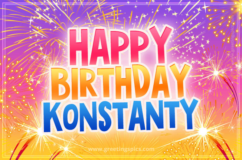 Happy Birthday Konstanty Picture with fireworks