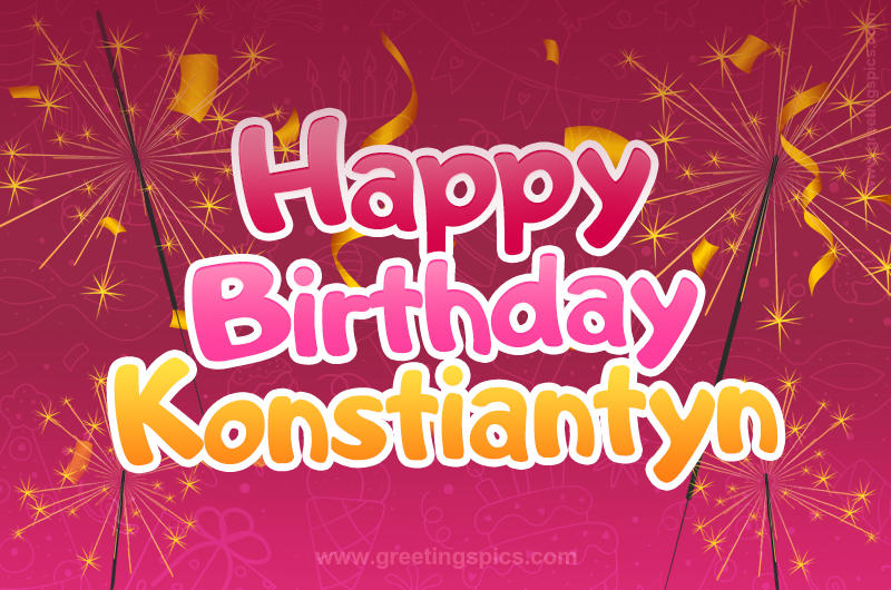 Happy Birthday Konstiantyn Image with sparklers