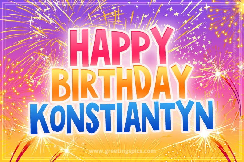 Happy Birthday Konstiantyn Picture with fireworks