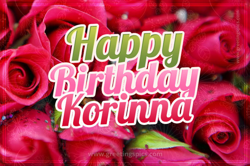 Happy Birthday Korinna beautiful Image with red roses