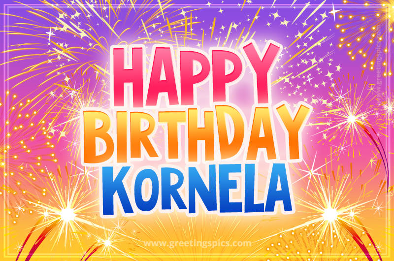 Happy Birthday Kornela Picture with fireworks