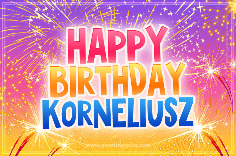 Happy Birthday Korneliusz Picture with fireworks