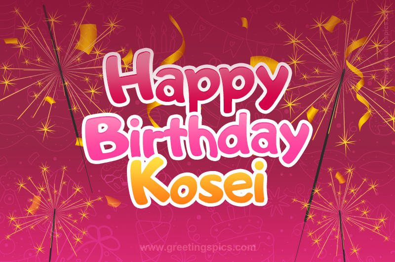 Happy Birthday Kosei Image with sparklers