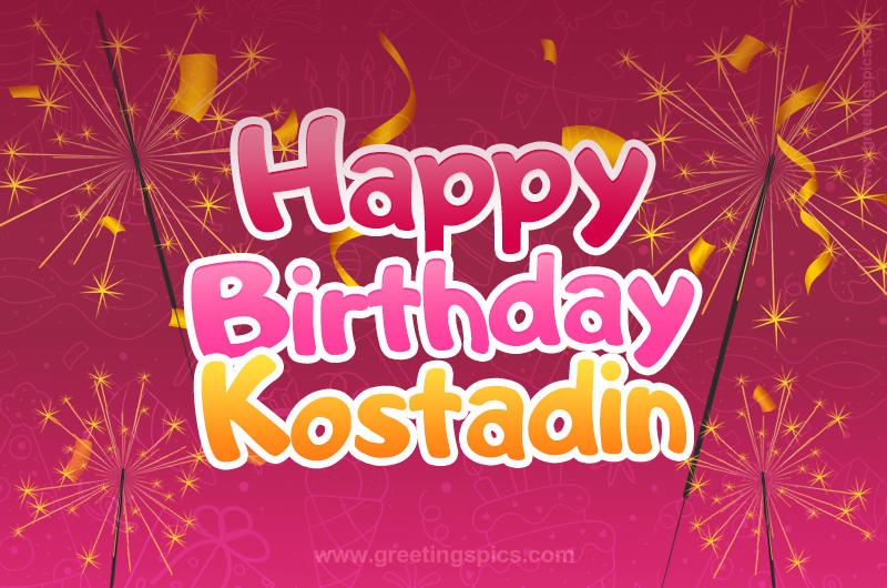 Happy Birthday Kostadin Image with sparklers