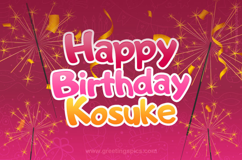 Happy Birthday Kosuke Image with sparklers