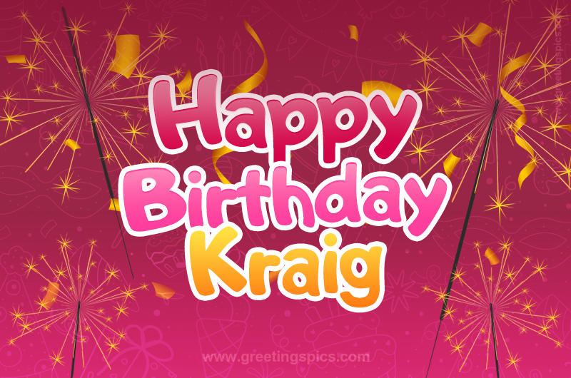 Happy Birthday Kraig Image with sparklers