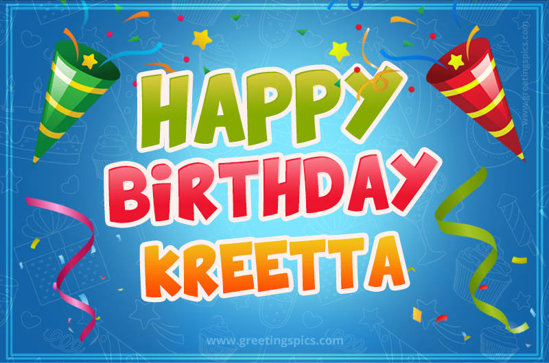 Happy Birthday Kreetta picture with confetti and party poppers