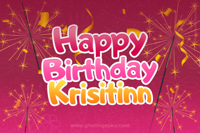 Happy Birthday Krisitinn Image with sparklers