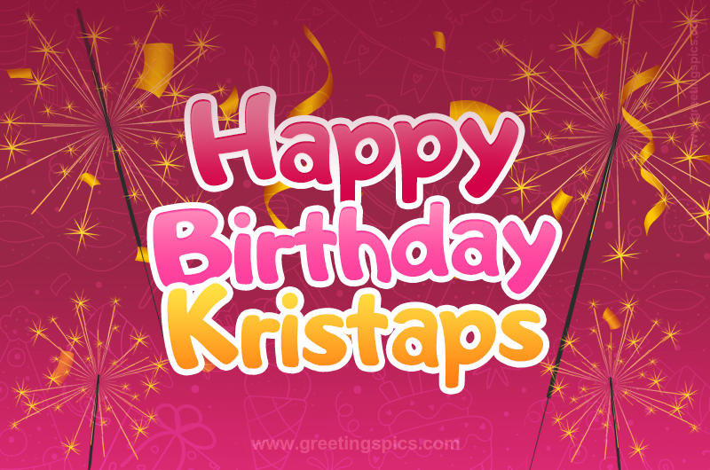 Happy Birthday Kristaps Image with sparklers