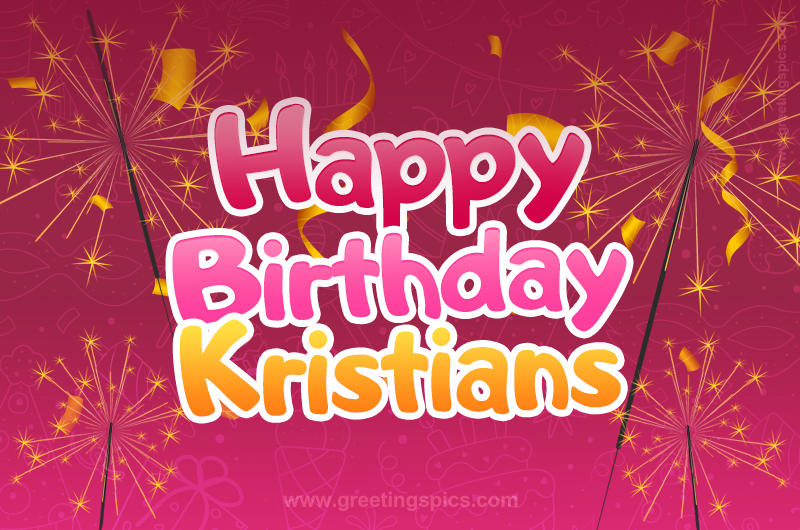 Happy Birthday Kristians Image with sparklers