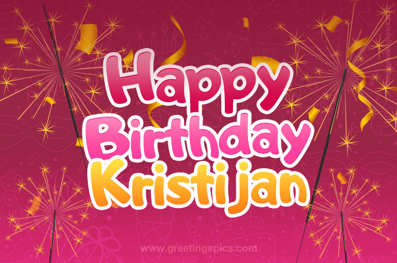 Happy Birthday Kristijan Image with sparklers