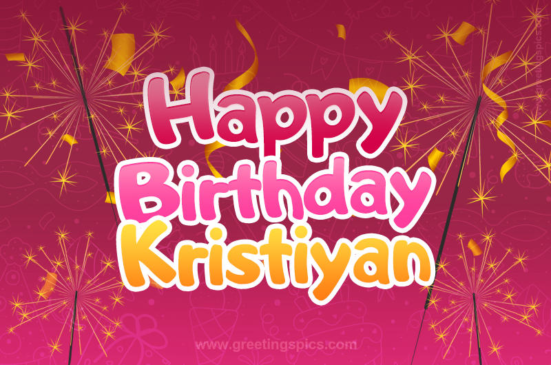 Happy Birthday Kristiyan Image with sparklers