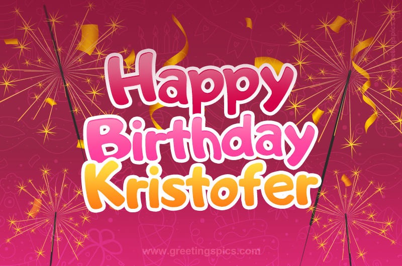 Happy Birthday Kristofer Image with sparklers