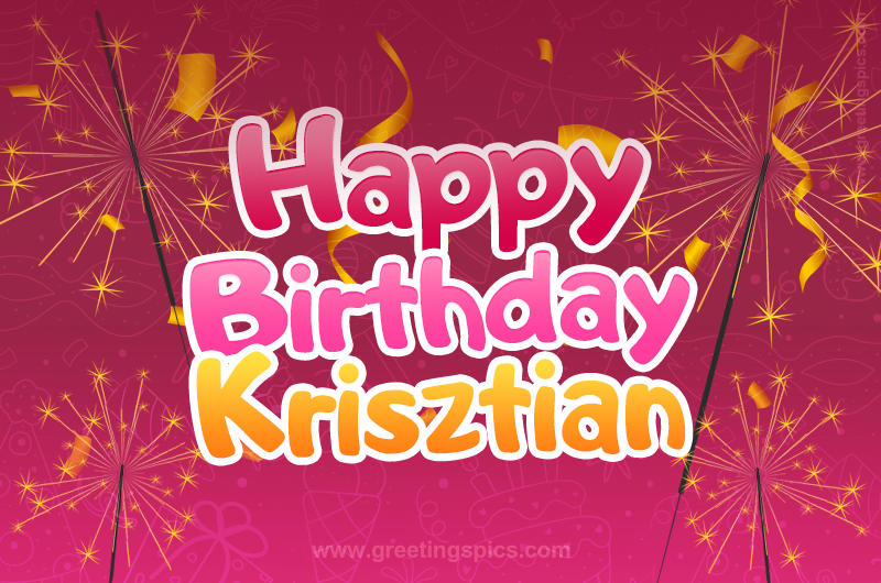 Happy Birthday Krisztian Image with sparklers