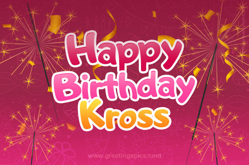 Happy Birthday Kross Image with sparklers