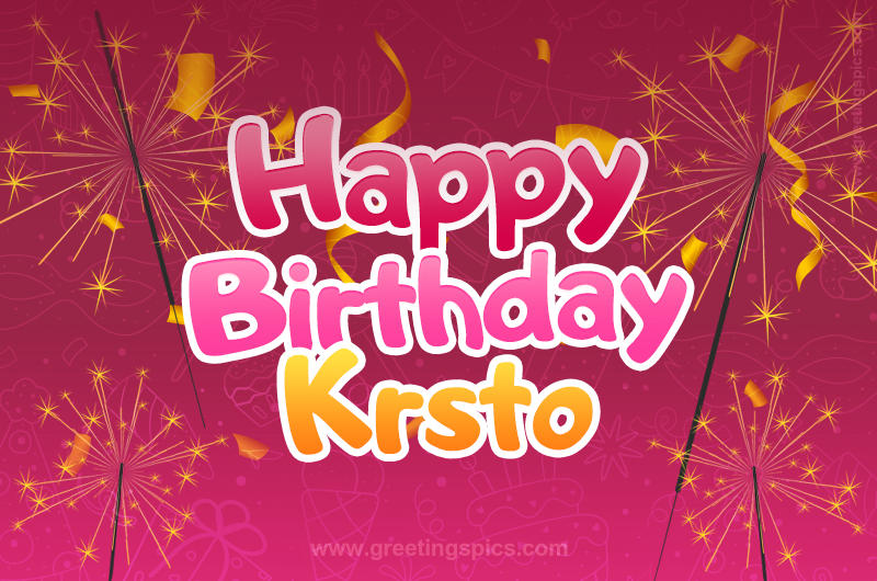 Happy Birthday Krsto Image with sparklers