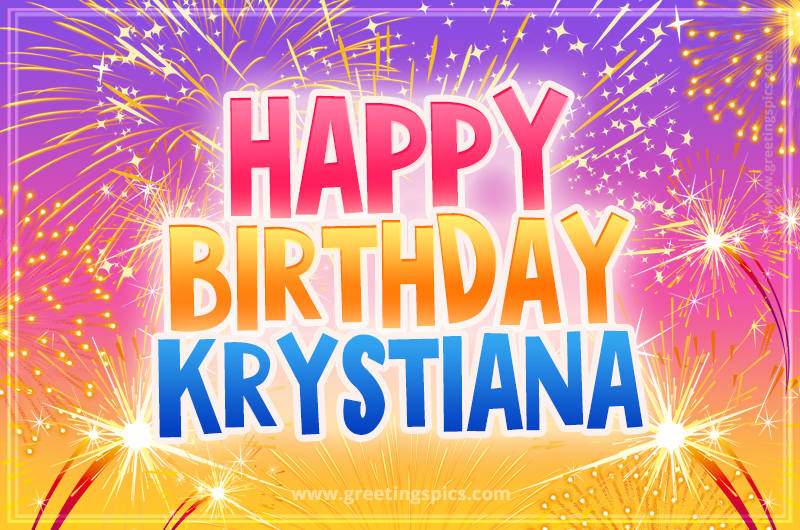 Happy Birthday Krystiana Picture with fireworks