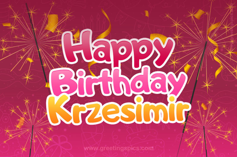 Happy Birthday Krzesimir Image with sparklers