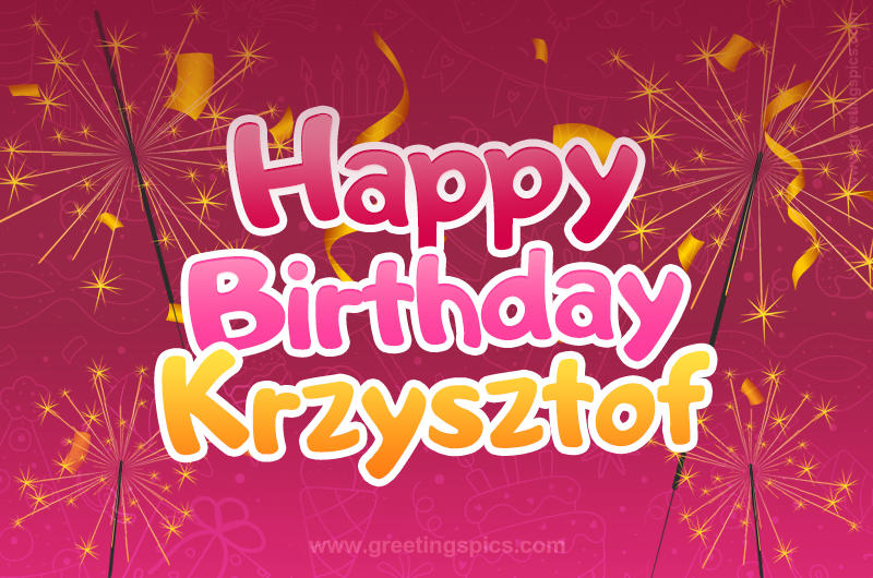 Happy Birthday Krzysztof Image with sparklers