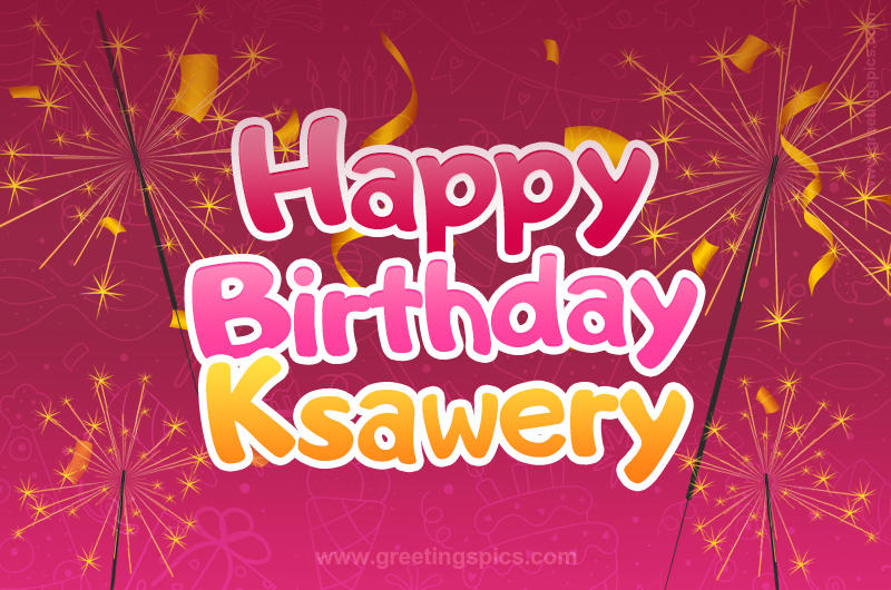 Happy Birthday Ksawery Image with sparklers