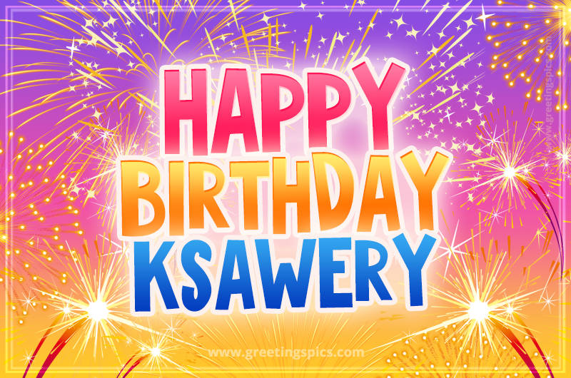 Happy Birthday Ksawery Picture with fireworks