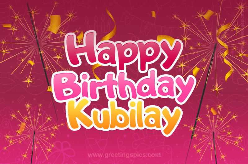 Happy Birthday Kubilay Image with sparklers