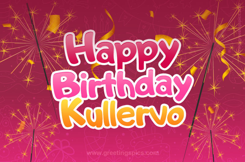 Happy Birthday Kullervo Image with sparklers