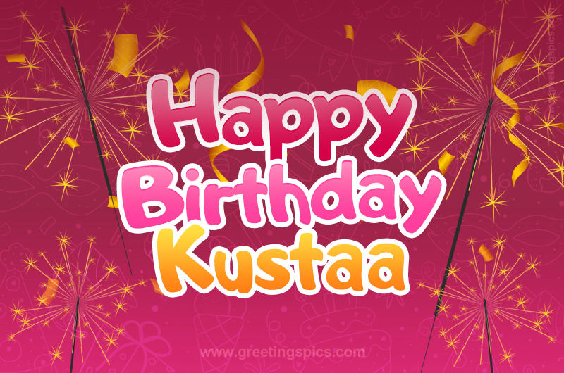 Happy Birthday Kustaa Image with sparklers