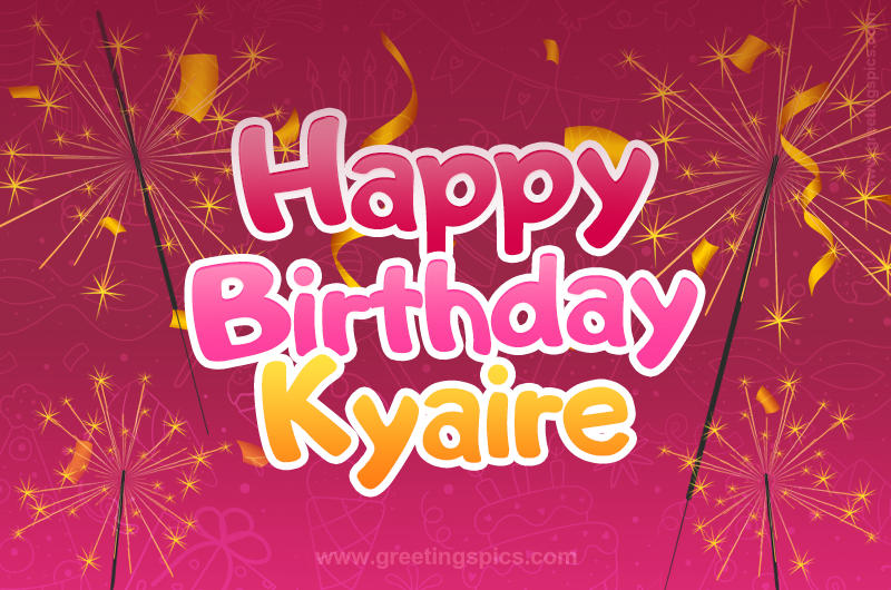 Happy Birthday Kyaire Image with sparklers