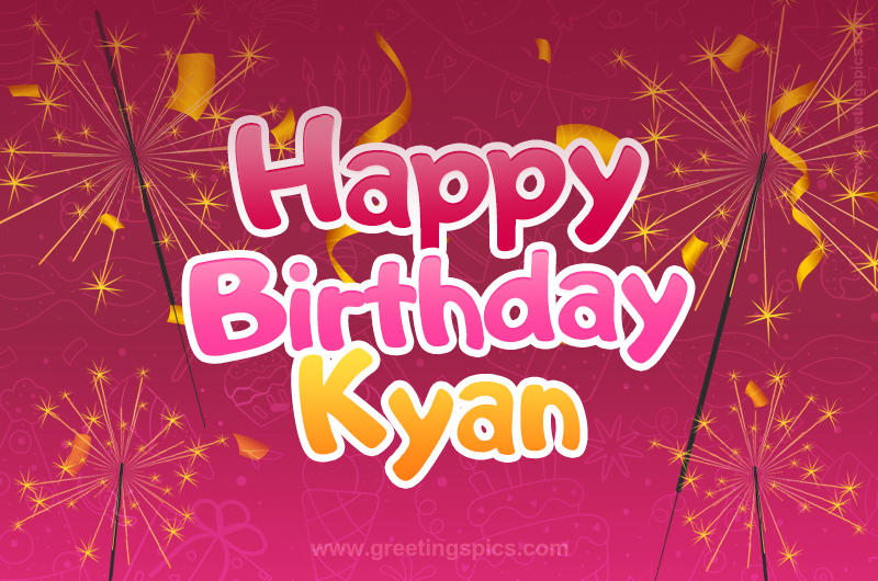 Happy Birthday Kyan Image with sparklers