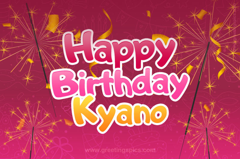 Happy Birthday Kyano Image with sparklers