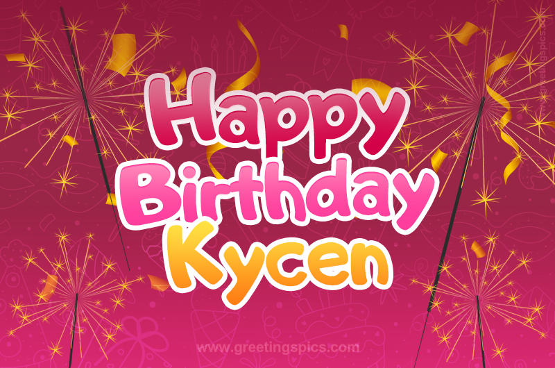 Happy Birthday Kycen Image with sparklers