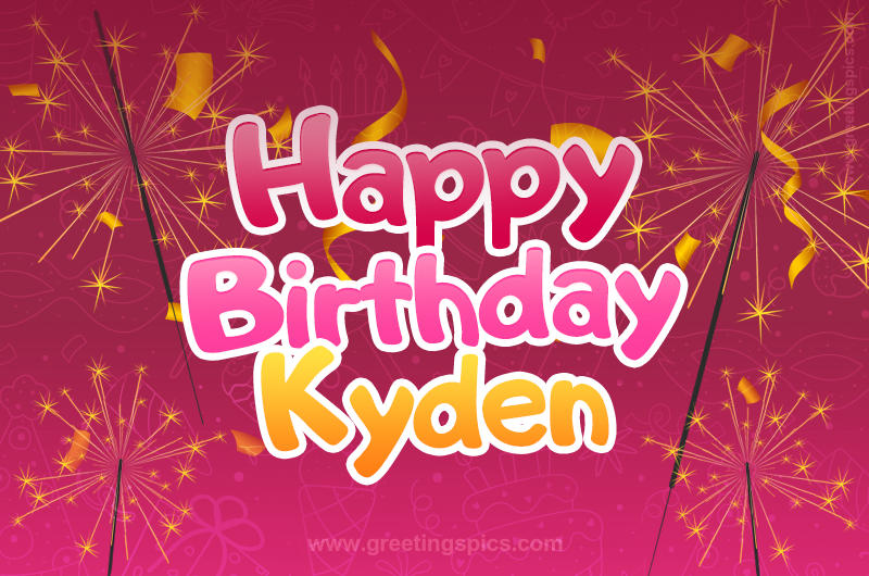 Happy Birthday Kyden Image with sparklers