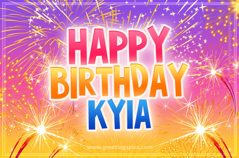 Happy Birthday Kyia Picture with fireworks