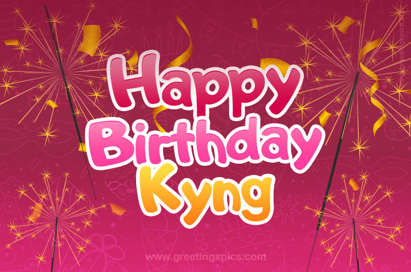 Happy Birthday Kyng Image with sparklers