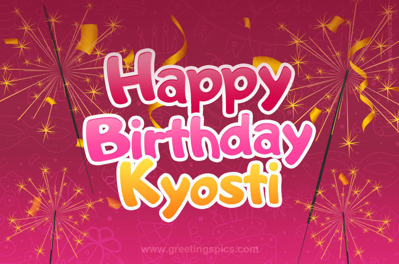 Happy Birthday Kyosti Image with sparklers